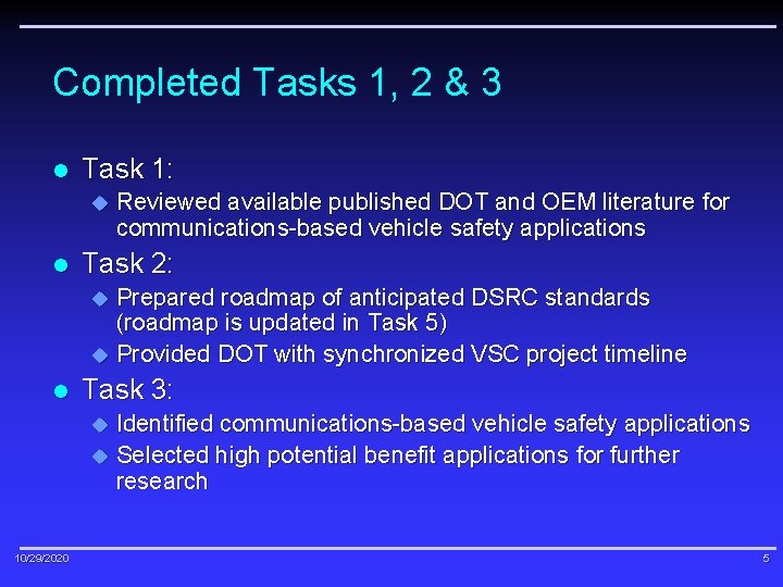 Completed Tasks 1, 2 & 3 l Task 1: u Reviewed available published DOT