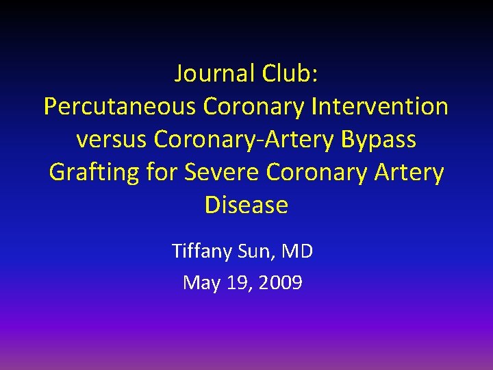 Journal Club: Percutaneous Coronary Intervention versus Coronary-Artery Bypass Grafting for Severe Coronary Artery Disease