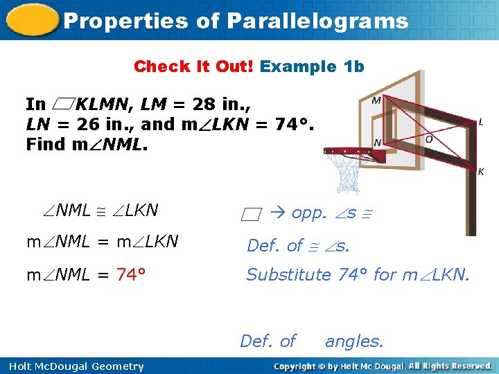 Properties of Parallelograms Check It Out! Example 1 b In KLMN, LM = 28