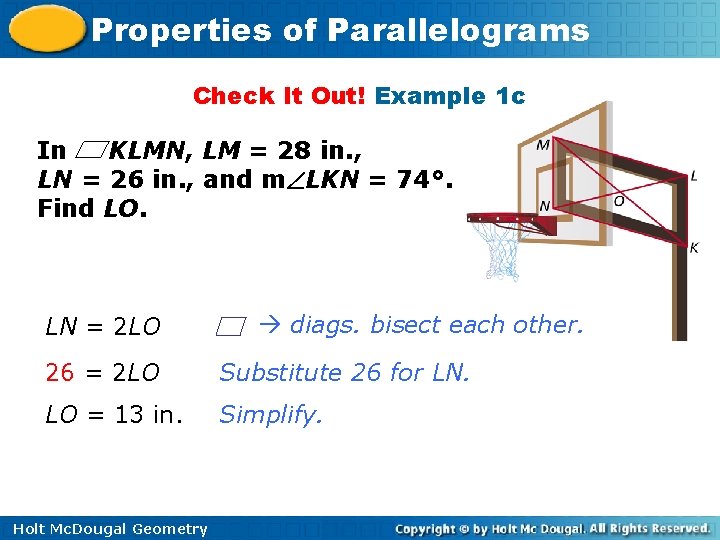 Properties of Parallelograms Check It Out! Example 1 c In KLMN, LM = 28