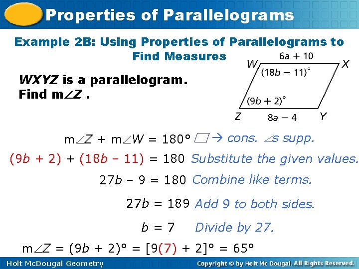 Properties of Parallelograms Example 2 B: Using Properties of Parallelograms to Find Measures WXYZ