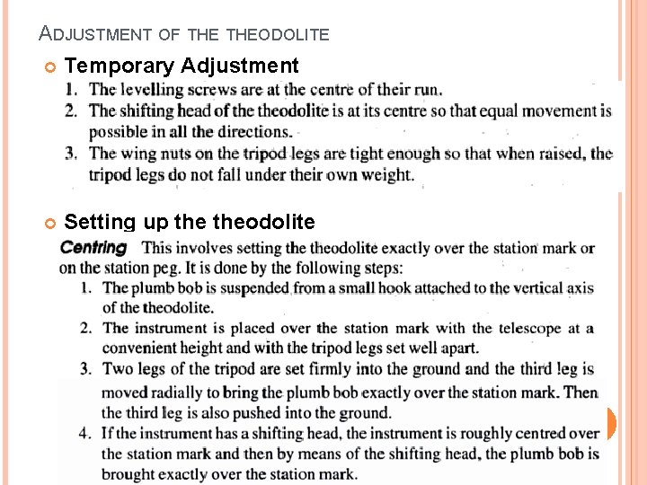 ADJUSTMENT OF THEODOLITE Temporary Adjustment Setting up theodolite 