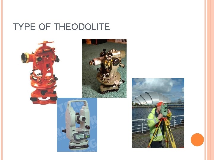 TYPE OF THEODOLITE 