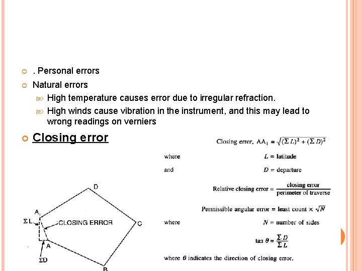  . Personal errors Natural errors High temperature causes error due to irregular refraction.