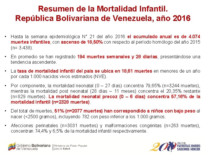 Resumen de la Mortalidad Infantil. República Bolivariana de Venezuela, año 2016 • Hasta la