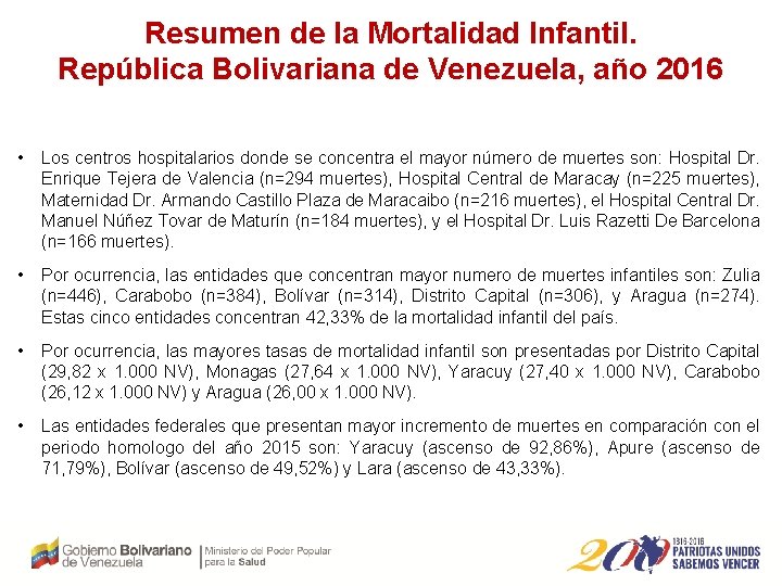 Resumen de la Mortalidad Infantil. República Bolivariana de Venezuela, año 2016 • Los centros