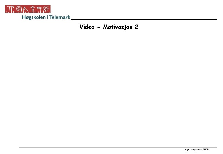 Video - Motivasjon 2 Inge Jørgensen 2008 