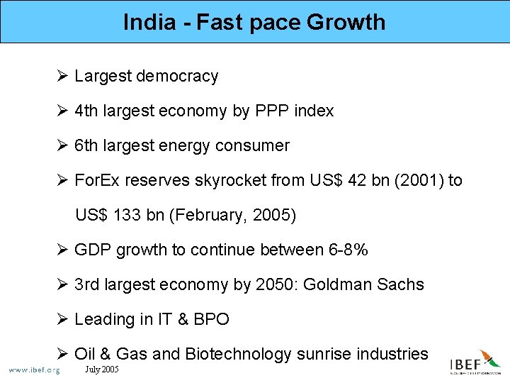 India - Fast pace Growth Ø Largest democracy Ø 4 th largest economy by