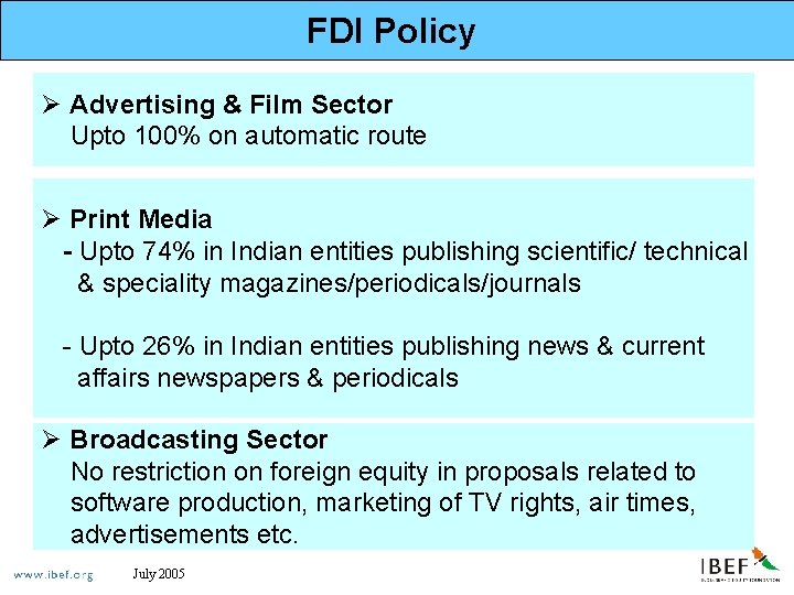FDI Policy Ø Advertising & Film Sector Upto 100% on automatic route Ø Print