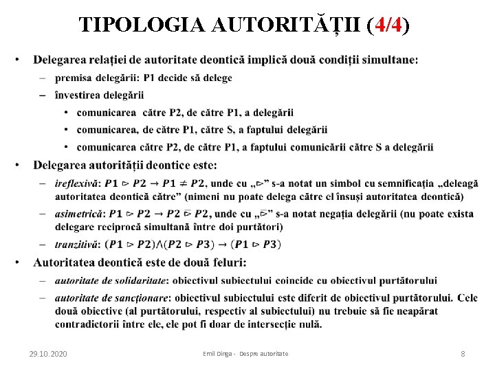 TIPOLOGIA AUTORITĂȚII (4/4) • 29. 10. 2020 Emil Dinga - Despre autoritate 8 