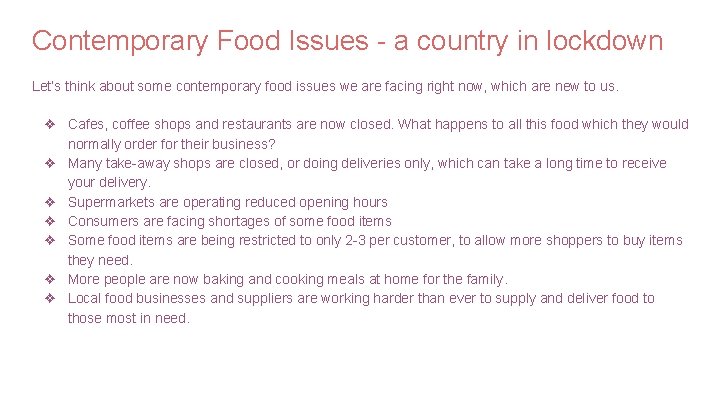 Contemporary Food Issues - a country in lockdown Let’s think about some contemporary food