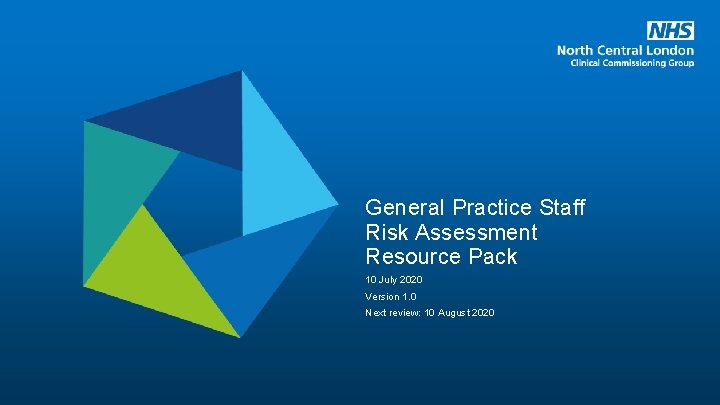 General Practice Staff Risk Assessment Resource Pack 10 July 2020 Version 1. 0 Next
