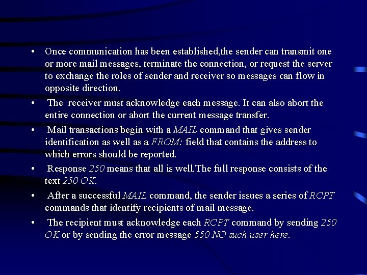  • Once communication has been established, the sender can transmit one or more