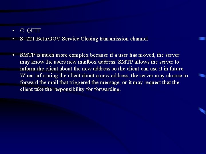  • C: QUIT • S: 221 Beta. GOV Service Closing transmission channel •