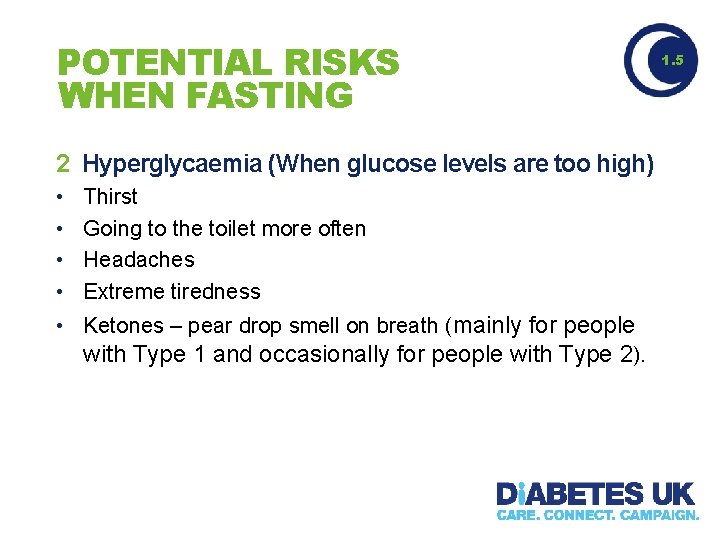 POTENTIAL RISKS WHEN FASTING 2 Hyperglycaemia (When glucose levels are too high) • •