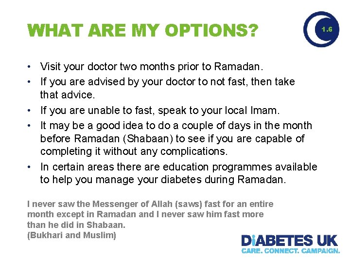 WHAT ARE MY OPTIONS? • Visit your doctor two months prior to Ramadan. •