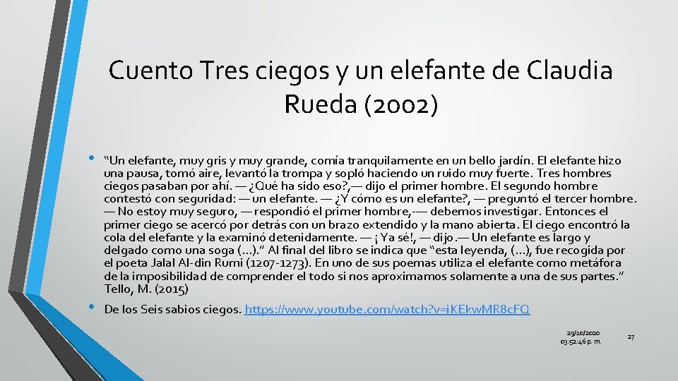 Cuento Tres ciegos y un elefante de Claudia Rueda (2002) • • “Un elefante,