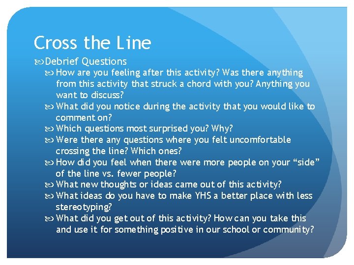 Cross the Line Debrief Questions How are you feeling after this activity? Was there