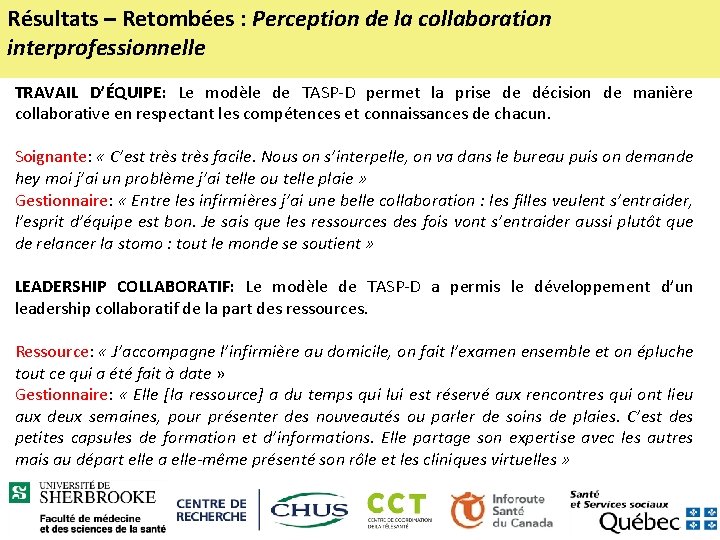 Résultats – Retombées : Perception de la collaboration interprofessionnelle TRAVAIL D’ÉQUIPE: Le modèle de Résultats – Retombées : Perception de la collaboration interprofessionnelle TRAVAIL D’ÉQUIPE: Le modèle de