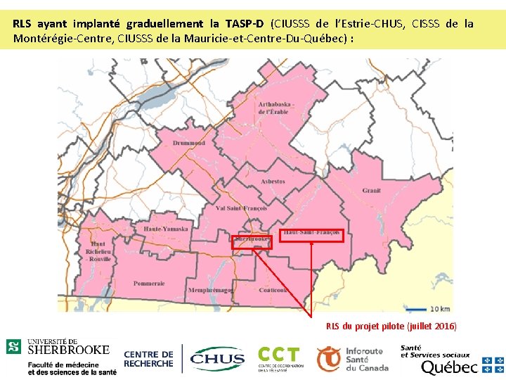 RLS ayant implanté graduellement la TASP-D (CIUSSS de l’Estrie-CHUS, CISSS de la Montérégie-Centre, CIUSSS