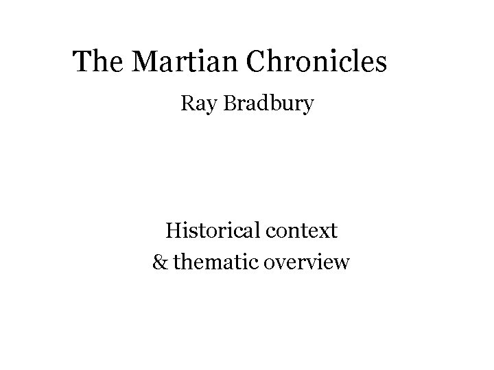 The Martian Chronicles Ray Bradbury Historical context & thematic overview 