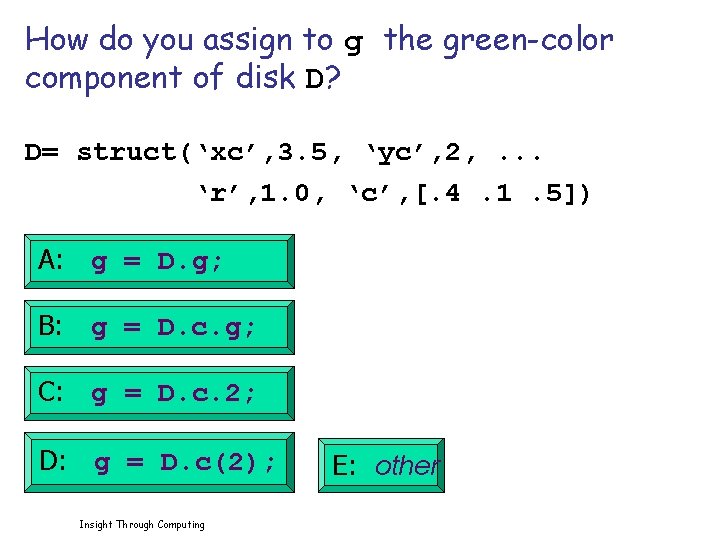 How do you assign to g the green-color component of disk D? D= struct(‘xc’,