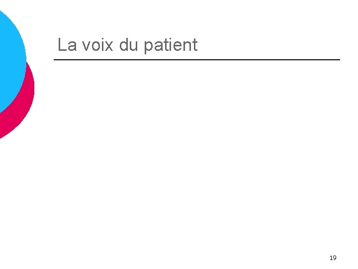 La voix du patient 19 