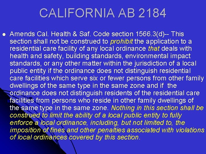 CALIFORNIA AB 2184 l Amends Cal. Health & Saf. Code section 1566. 3(d)-- This