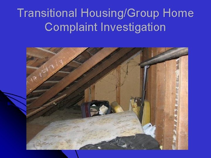 Transitional Housing/Group Home Complaint Investigation 