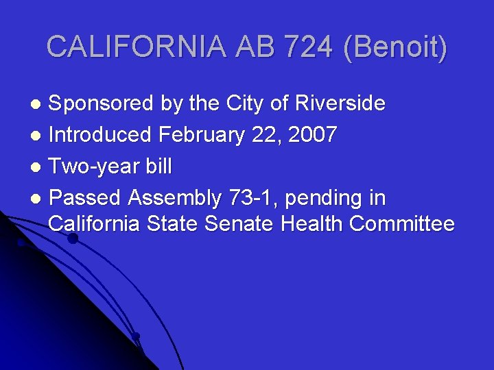 CALIFORNIA AB 724 (Benoit) Sponsored by the City of Riverside l Introduced February 22,