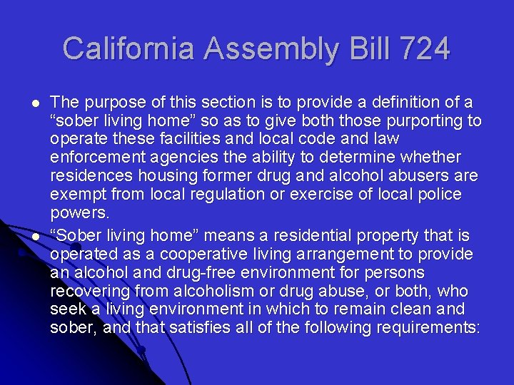 California Assembly Bill 724 l l The purpose of this section is to provide