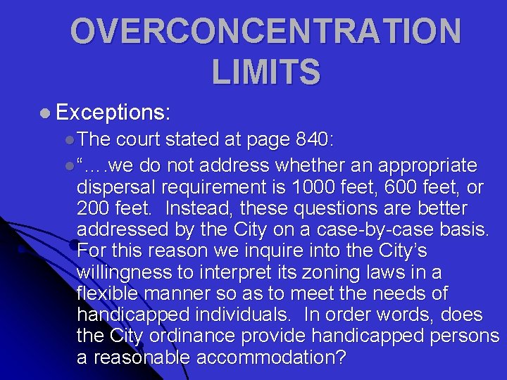 OVERCONCENTRATION LIMITS l Exceptions: l The court stated at page 840: l “…. we