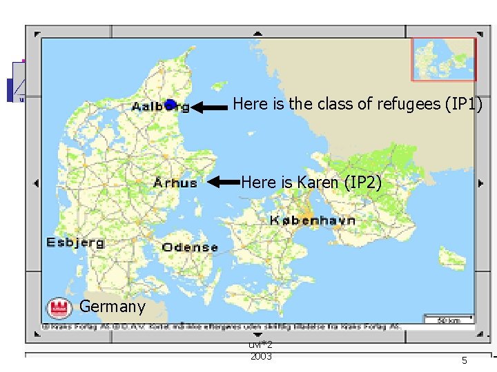 Here is the class of refugees (IP 1) Here is Karen (IP 2) Germany