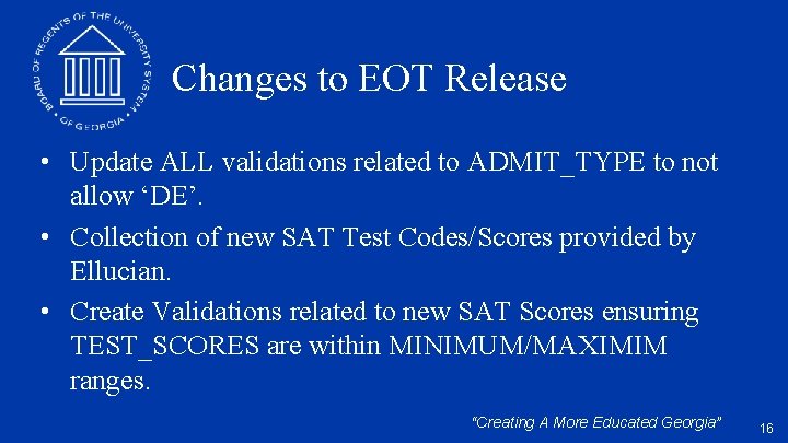 Changes to EOT Release • Update ALL validations related to ADMIT_TYPE to not allow