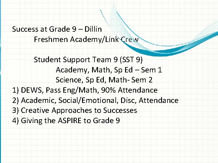 Success at Grade 9 – Dillin Freshmen Academy/Link Crew Student Support Team 9 (SST