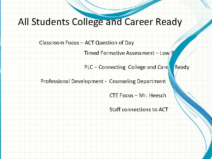 All Students College and Career Ready Classroom Focus – ACT Question of Day Timed