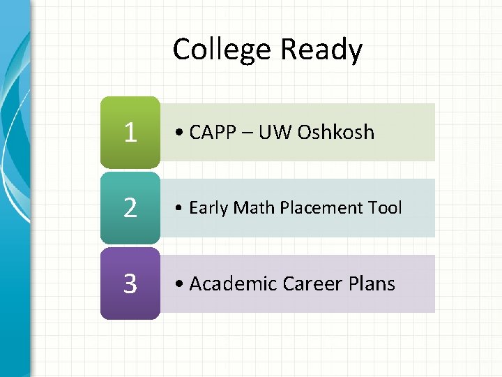 College Ready 1 • CAPP – UW Oshkosh 2 • Early Math Placement Tool