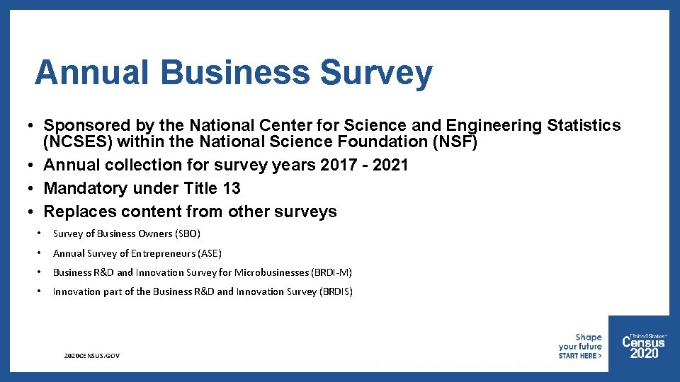 Annual Business Survey • Sponsored by the National Center for Science and Engineering Statistics