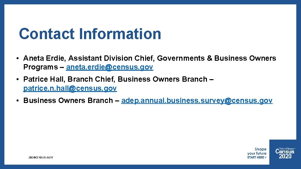 Contact Information • Aneta Erdie, Assistant Division Chief, Governments & Business Owners Programs –