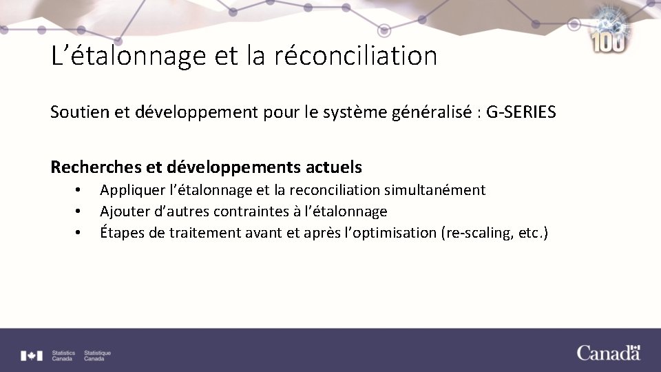 L’étalonnage et la réconciliation Soutien et développement pour le système généralisé : G-SERIES Recherches