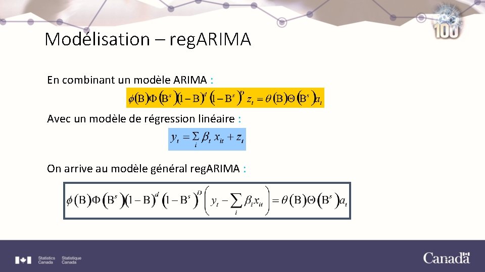 Modélisation – reg. ARIMA En combinant un modèle ARIMA : Avec un modèle de