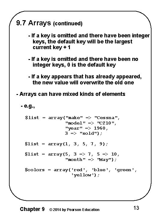 9. 7 Arrays (continued) - If a key is omitted and there have been