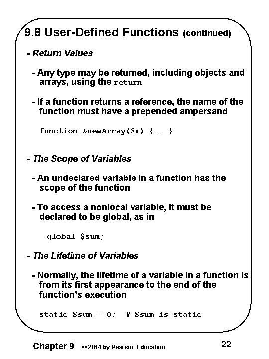 9. 8 User-Defined Functions (continued) - Return Values - Any type may be returned,