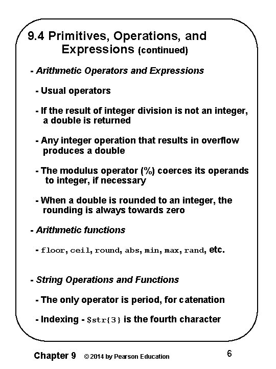 9. 4 Primitives, Operations, and Expressions (continued) - Arithmetic Operators and Expressions - Usual