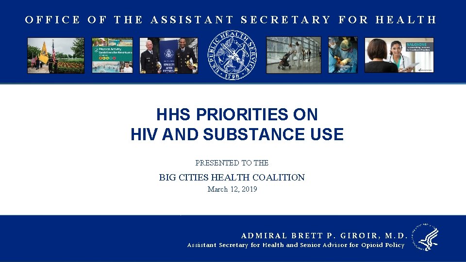 OFFICE OF THE ASSISTANT SECRETARY FOR HEALTH HHS PRIORITIES ON HIV AND SUBSTANCE USE