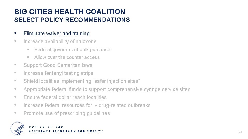 BIG CITIES HEALTH COALITION SELECT POLICY RECOMMENDATIONS • • • Eliminate waiver and training