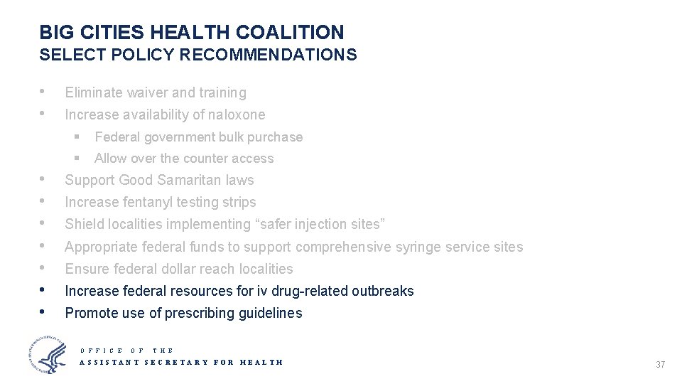 BIG CITIES HEALTH COALITION SELECT POLICY RECOMMENDATIONS • • • Eliminate waiver and training
