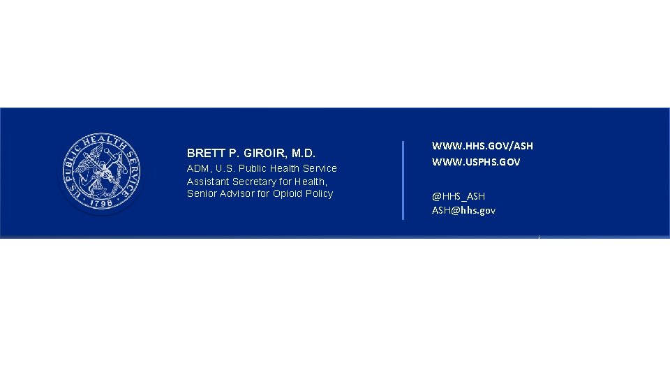 BRETT P. GIROIR, M. D. ADM, U. S. Public Health Service Assistant Secretary for