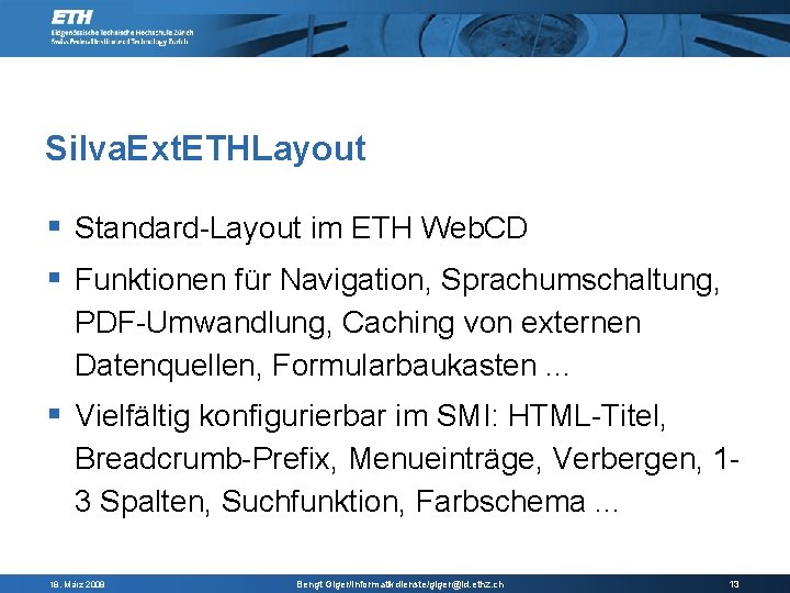 Silva. Ext. ETHLayout Standard-Layout im ETH Web. CD Funktionen für Navigation, Sprachumschaltung, PDF-Umwandlung, Caching