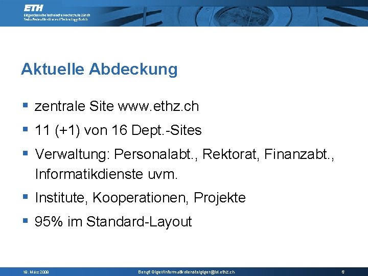 Aktuelle Abdeckung zentrale Site www. ethz. ch 11 (+1) von 16 Dept. -Sites Verwaltung: